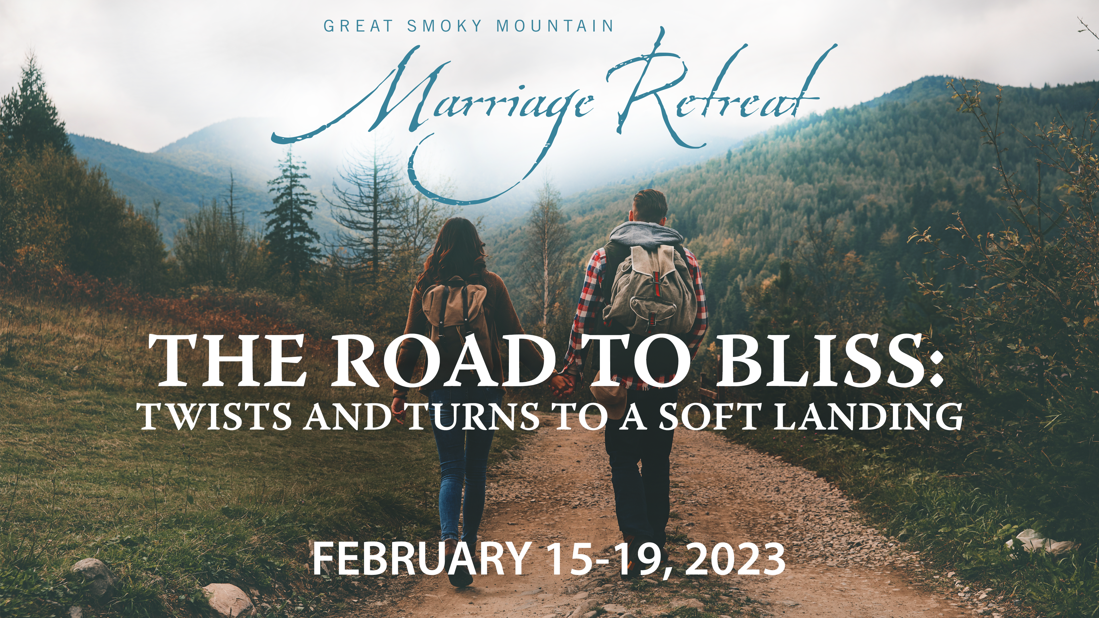Great Smoky Mountain Marriage Retreat 2023: The Road to Bliss