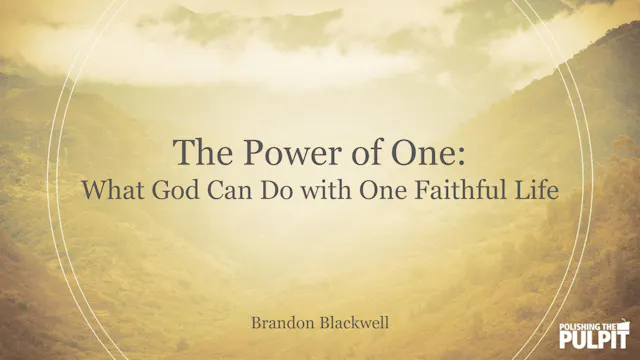 The Power of One: What God Can Do wit...