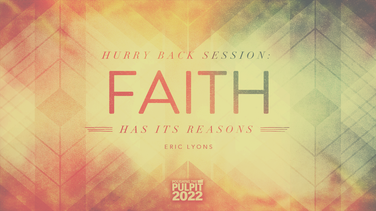 Faith Has Its Reasons: I KNOW that My Redeemer Lives | Eric Lyons