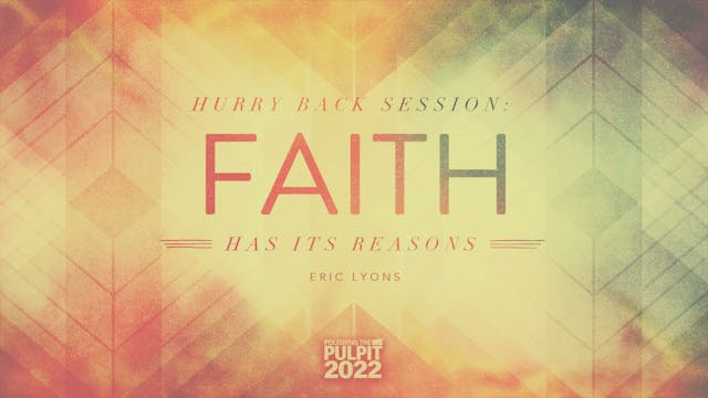 Faith Has Its Reasons: I KNOW that My...