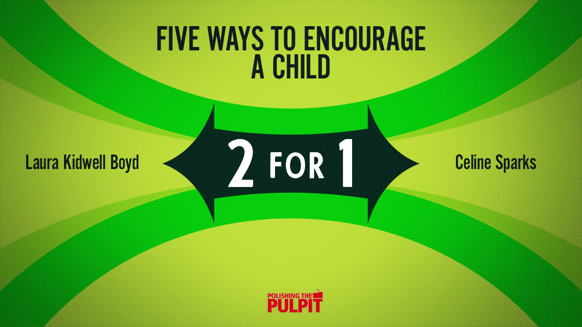 Two for One: Five Ways to Encourage a Child