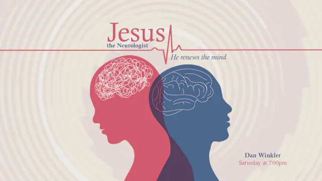 Jesus, the Neurologist - He Renews th...