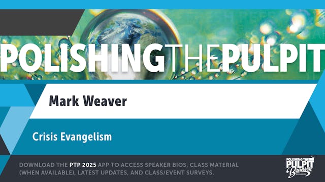 Crisis Evangelism | Mark Weaver