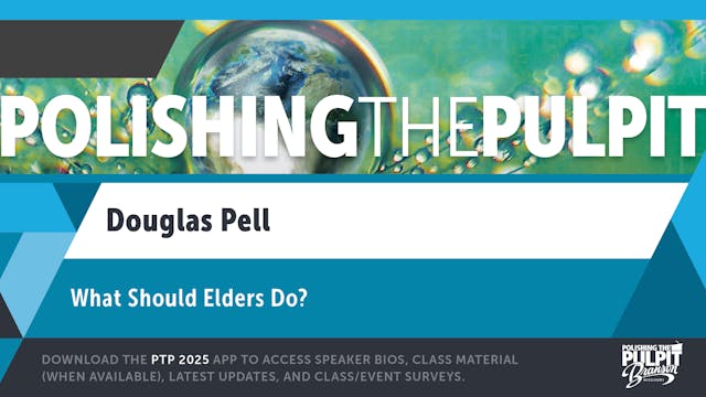 What Should Elders Do? | Douglas Pell