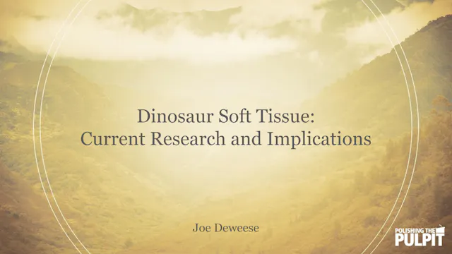 Dinosaur Soft Tissue: Current Researc...