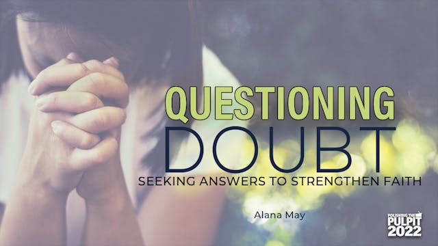 Questioning Doubt: Seeking Answers to...