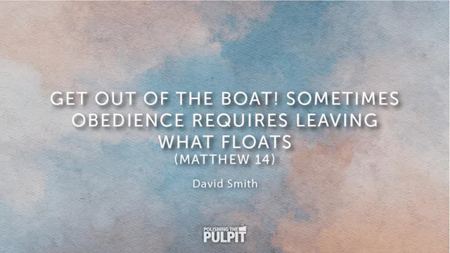 Get Out of the Boat! | David Smith