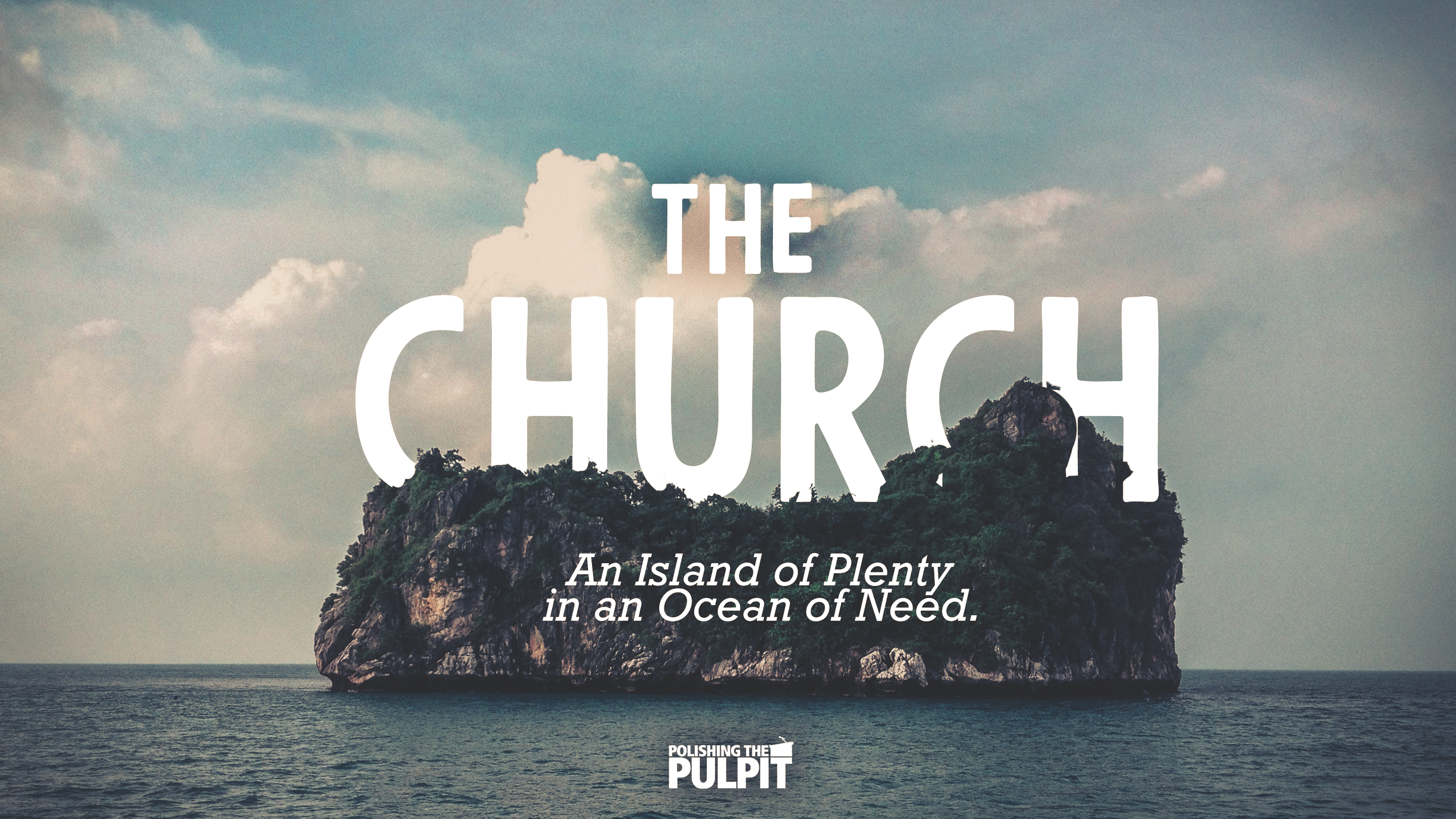 The Church: An Island of Plenty in an Ocean of Need | Melvin Otey