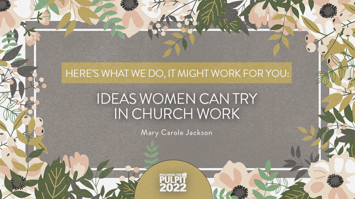 Ideas Women Can Try in Church Work | Mary Carole Jackson