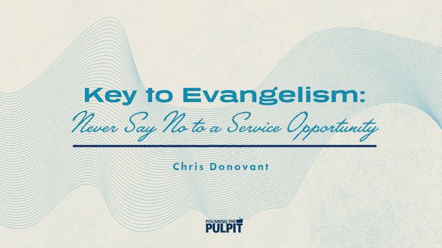Key to Evangelism: Never Say No to a ...