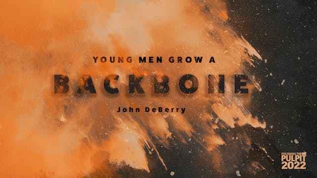 Young Men, Grow a Backbone | John DeB...