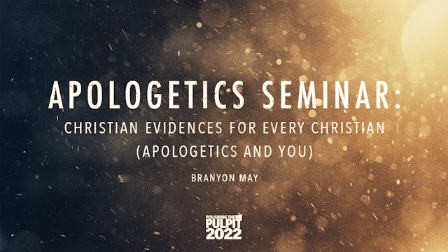 Apologetics Seminar: Christian Eviden...