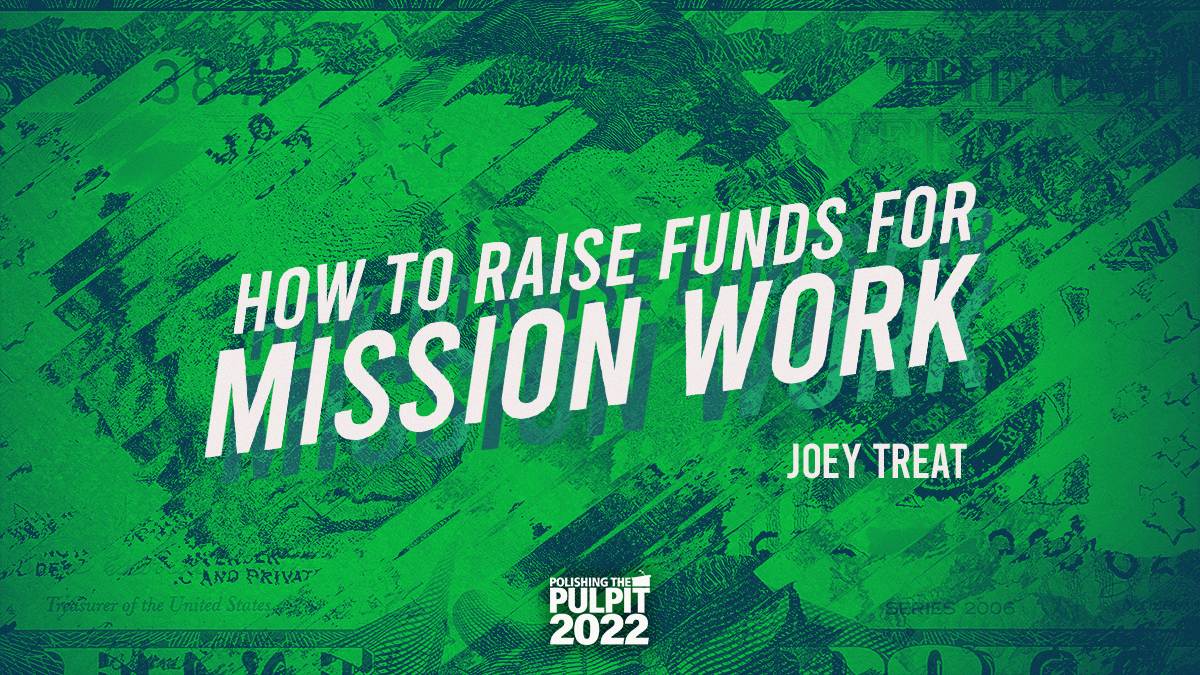 How to Raise Funds for Mission Work | Joey Treat