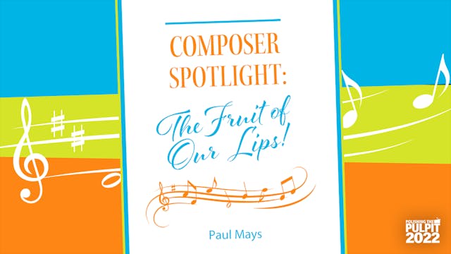 Composer Spotlight: The Fruit of our ...