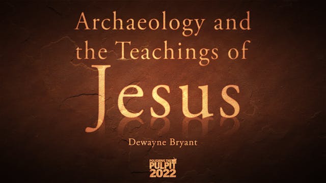 Archaeology and the Teachings of Jesu...