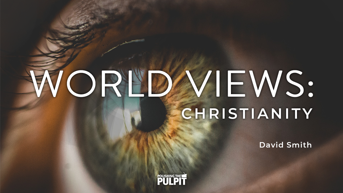 World Views: Christianity | David Smith