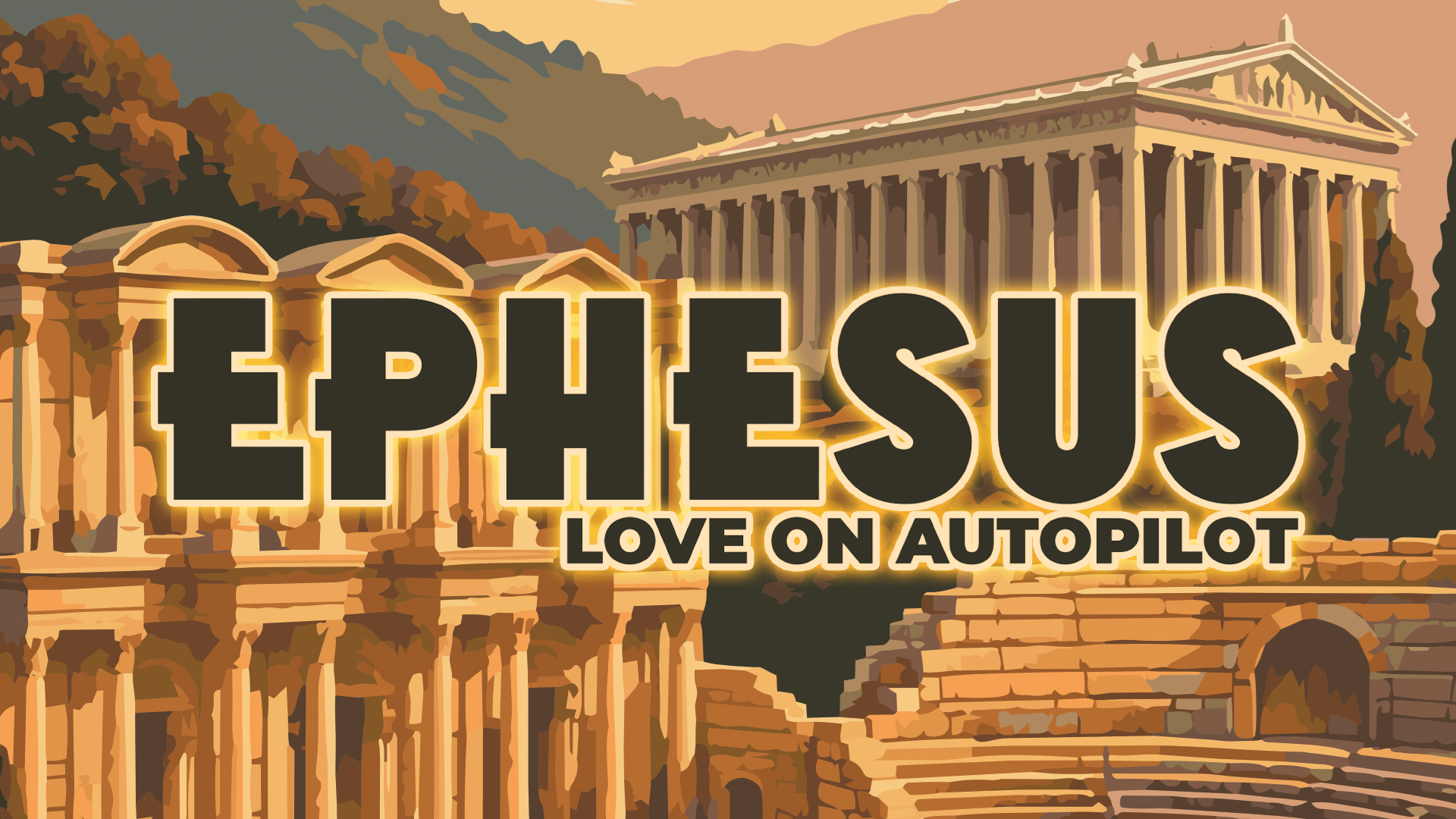New Testament Churches: Ephesus - Love on Autopilot | Cliff Goodwin