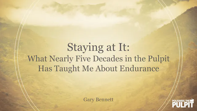 Staying at It | Gary Bennett