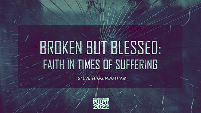 Broken but Blessed: Faith in Times of...