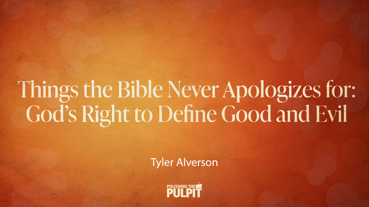 God's Right to Define Good and Evil | Tyler Alverson