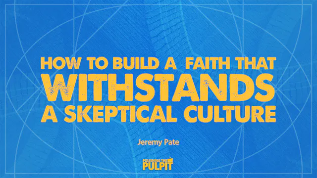 How to Build a Faith That Withstands ...