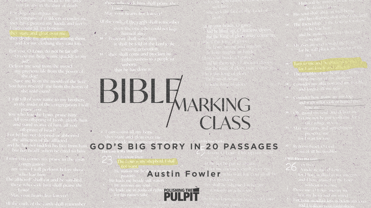Bible Marking Class: God's Big Story in 20 Passages | Austin Fowler