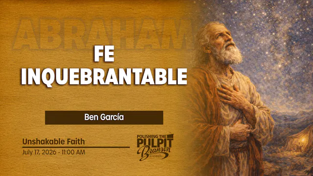 Fe Inquebrantable | Ben Garcia