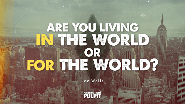 Are You Living in the World or for th...