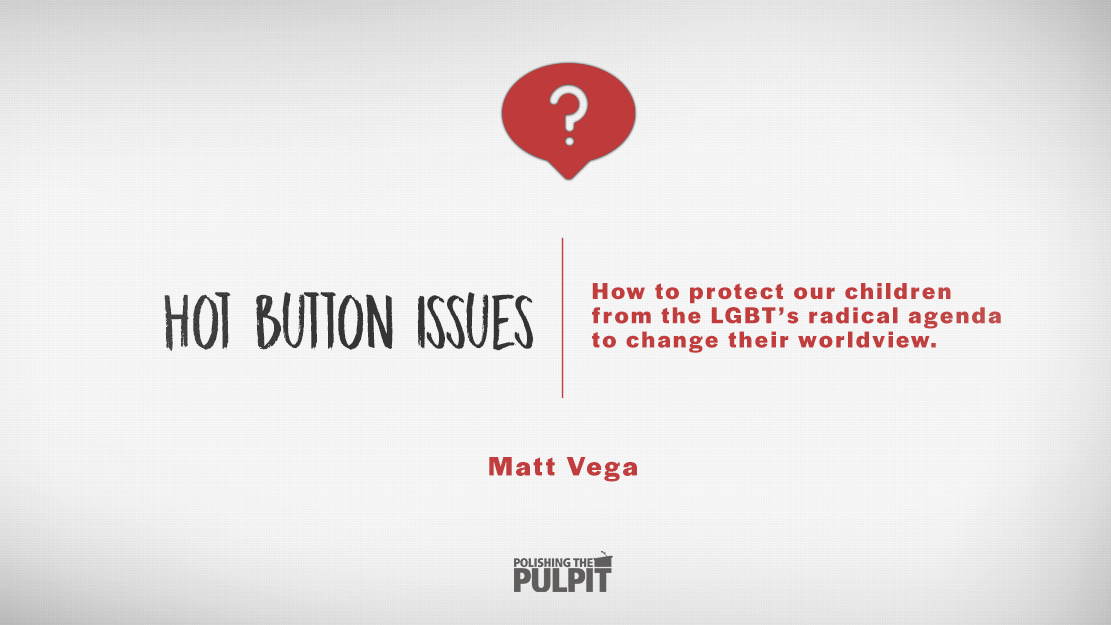 How to Protect Our Children from the LGBT's Radical Agenda | Matt Vega