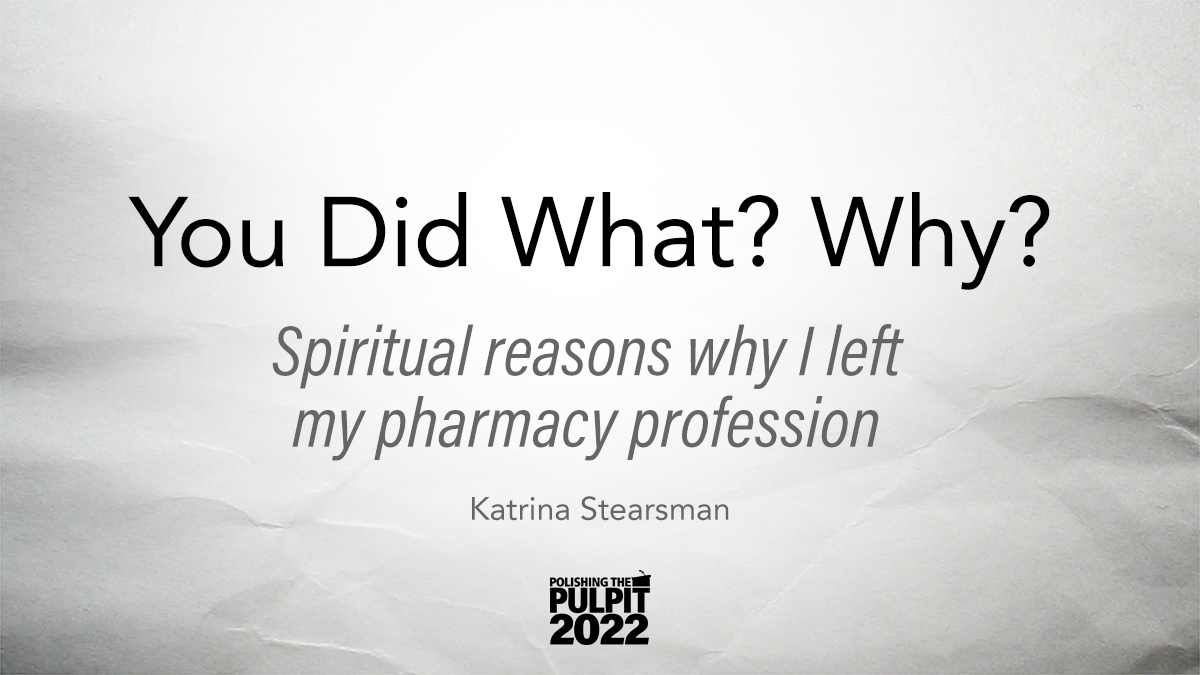 You did what?! Why?! Spiritual reasons I left my profession | Katrina Stearsman