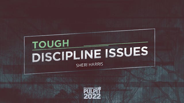 Tough Discipline Issues  | Sheri Harris