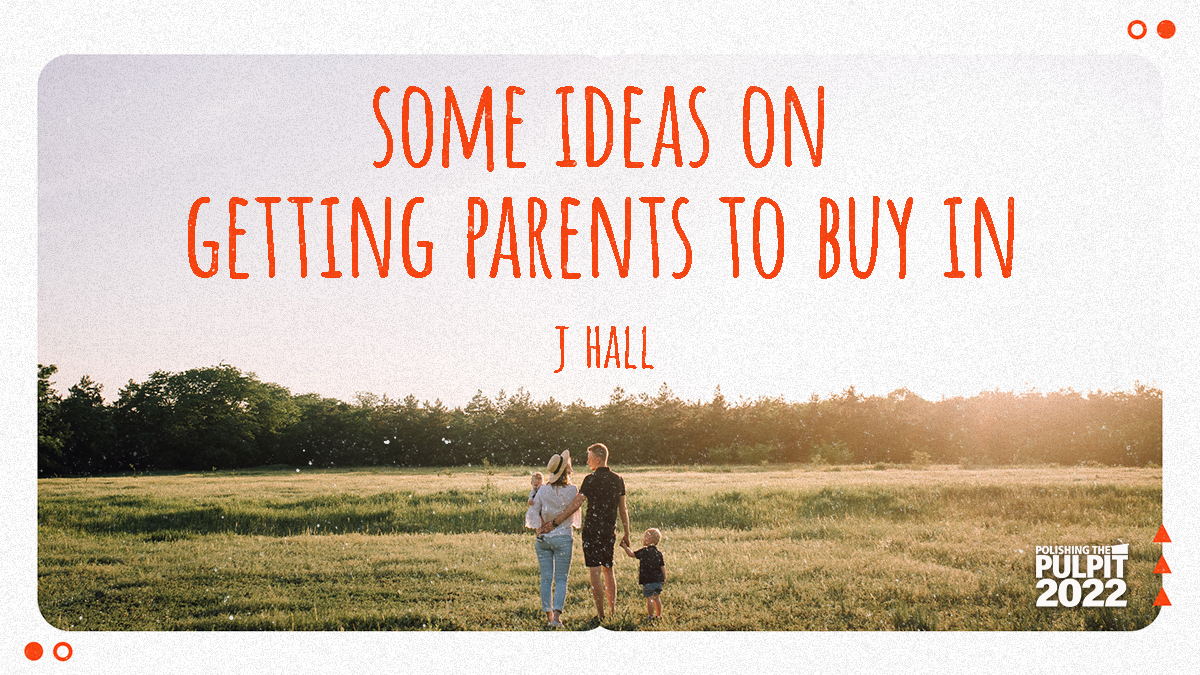 Some Ideas on Getting Parents to Buy In | J Hall