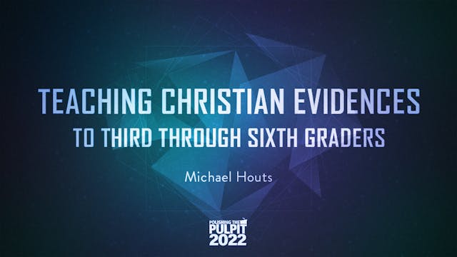 Teaching Christian Evidences to Third...