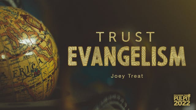 Trust Evangelism | Joey Treat