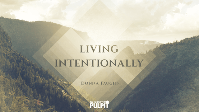 Living Intentionally | Donna Faughn