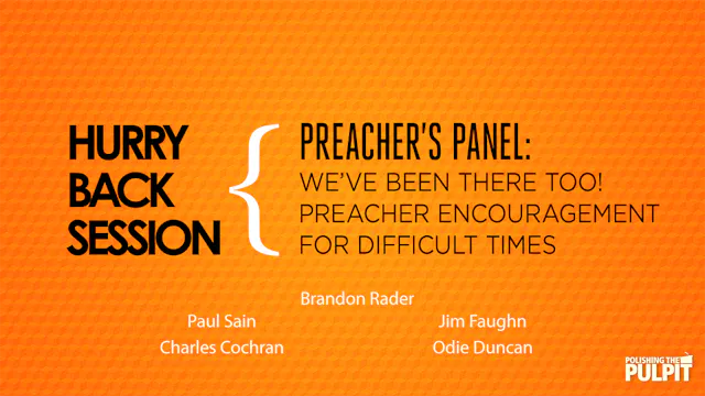 Hurry Back Session : Preachers Panel ...