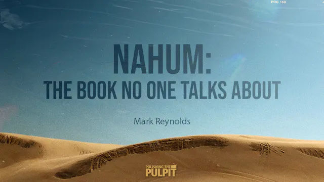 Nahum: The Book Nobody Teaches but Ev...