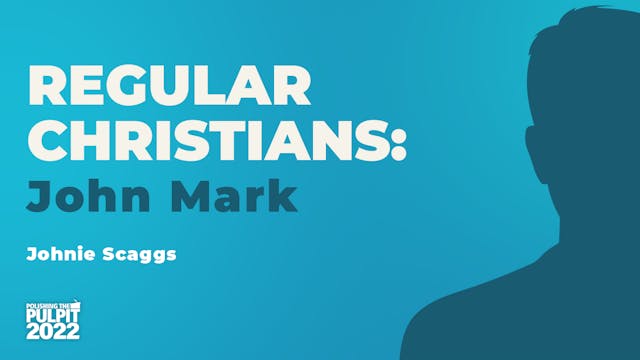 Regular Christians: John Mark | Johni...