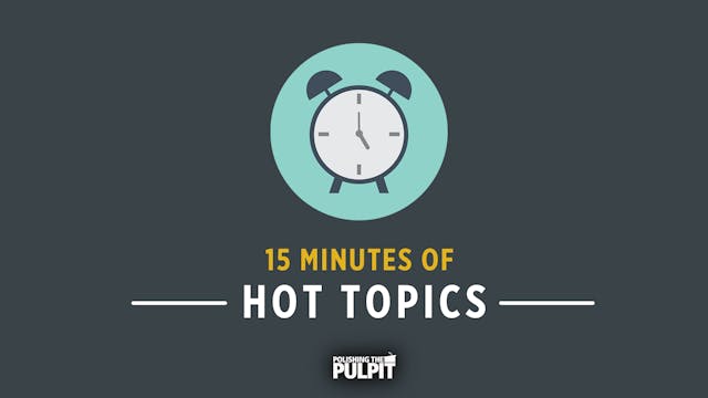 Fifteen Minutes of Hot Topics