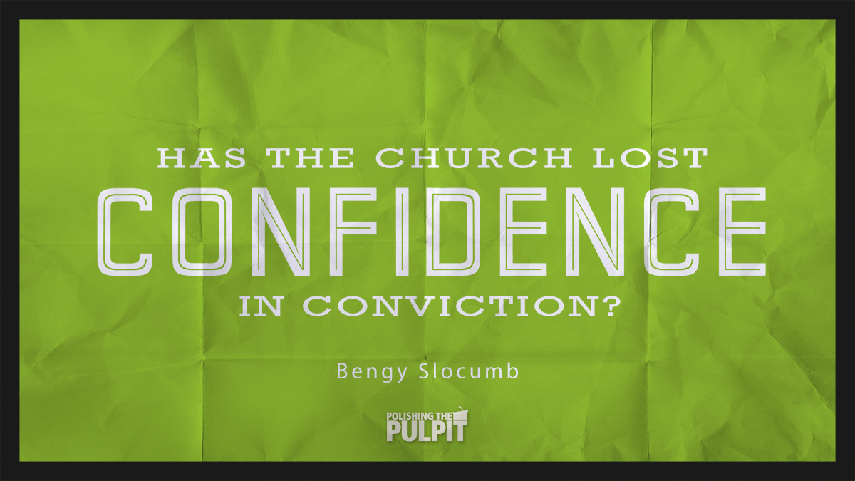Has the Church Lost Confidence in Conviction? (2 Timothy 4:3–4) | Bengy Slocumb