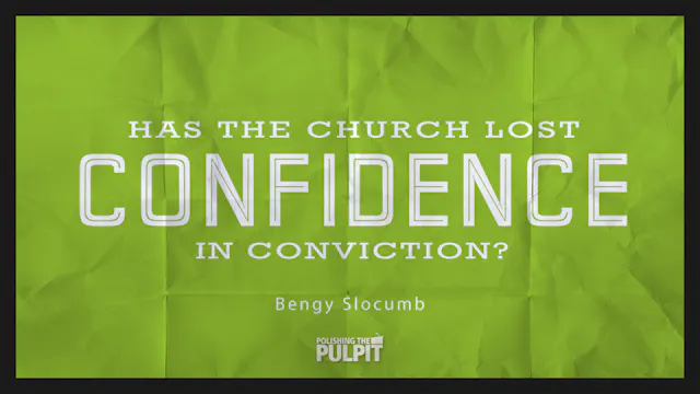Has the Church Lost Confidence in Con...