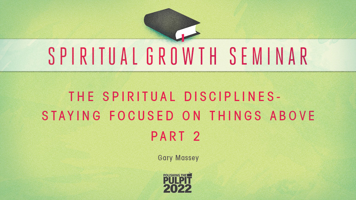Spiritual Growth Seminar (Part 2) | Gary Massey