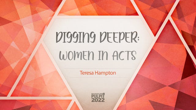 Digging Deeper: Women in Acts | Teres...
