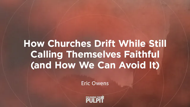 How Churches Drift While Still Callin...