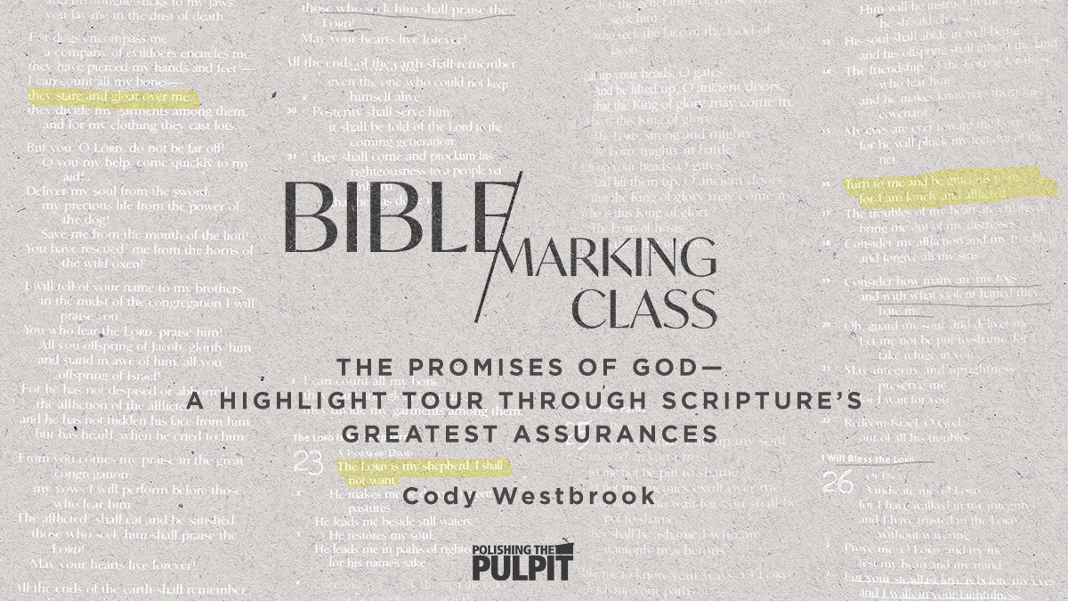 Bible Marking Class: The Promises of God | Cody Westbrooks