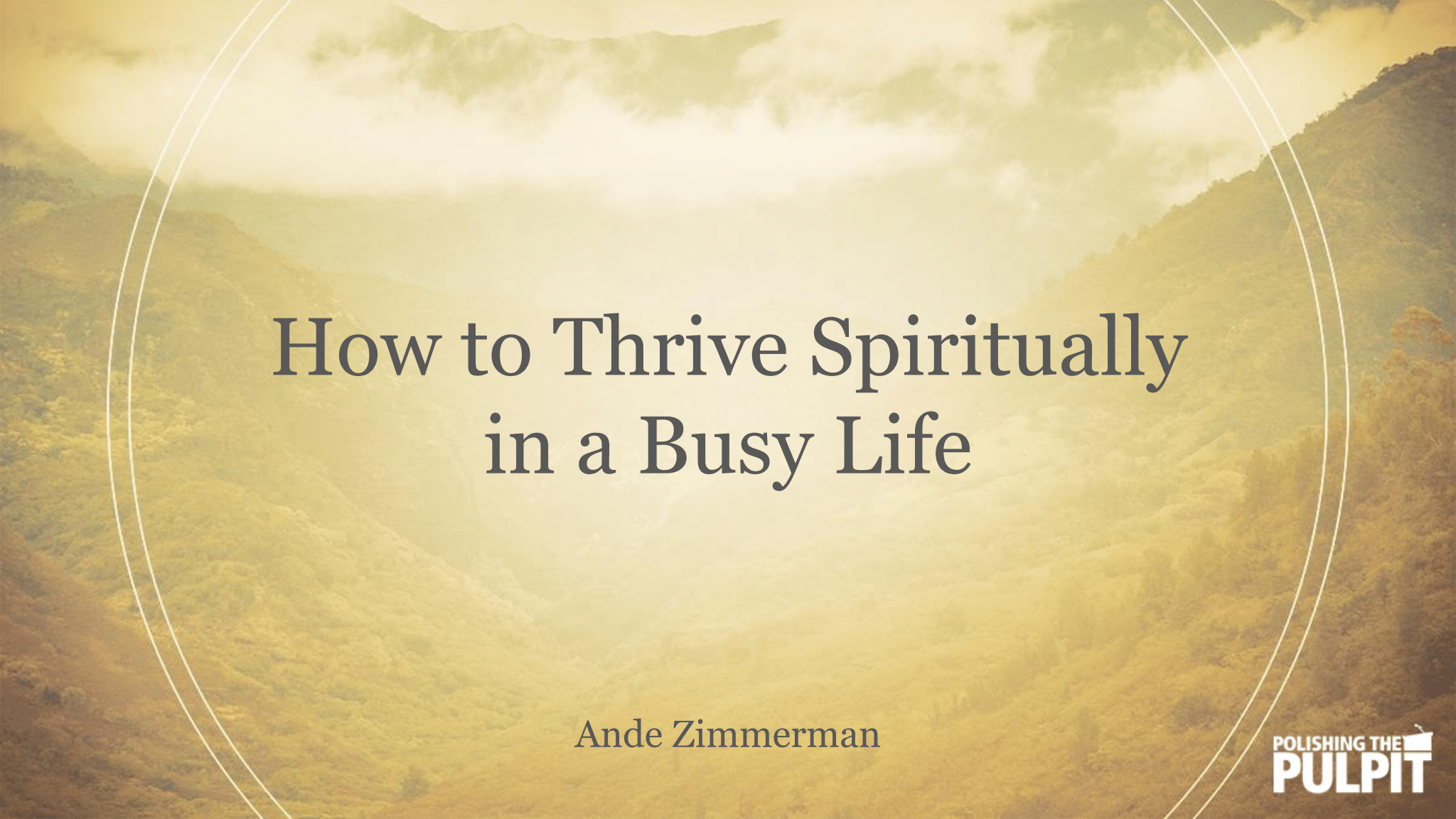 How to Thrive Spiritually in a Busy Life | Ande Zimmerman