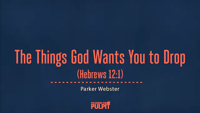 The Things God Wants You to Drop (Heb...
