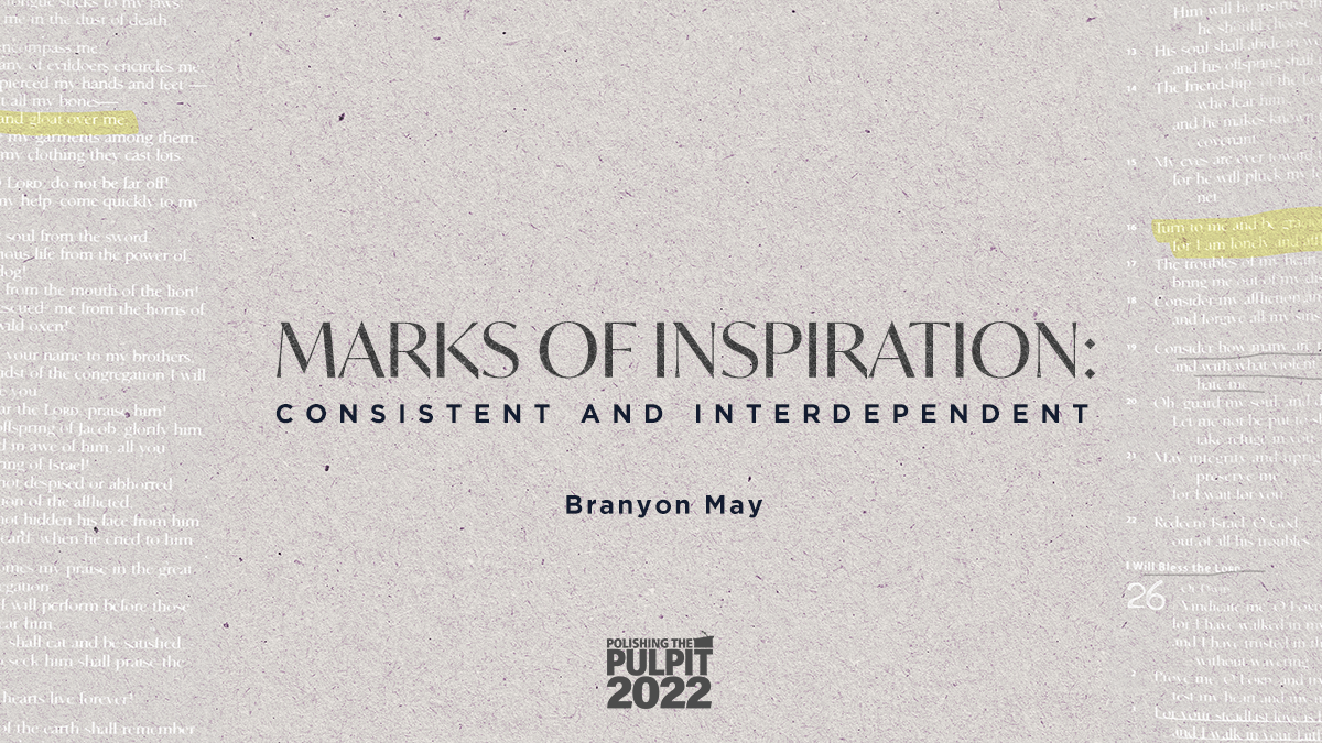 Marks of Inspiration: Consistent and Interdependent | Branyon May