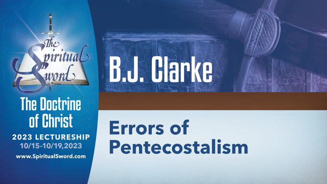 Errors of Pentecostalism | B.J. Clarke