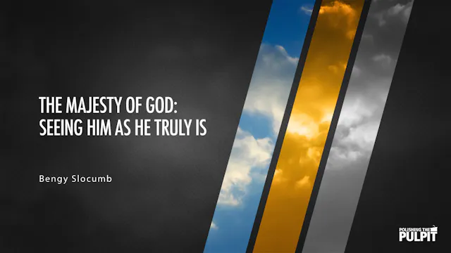The Majesty of God: Seeing Him as He ...